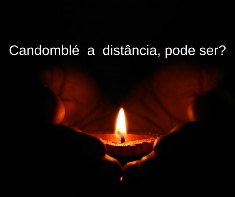 Leia mais sobre o artigo Candomblé a distância , em época de Pandemia